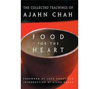 Food for the Heart: The Collected Teachings of Ajahn Chah by Chah