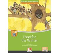 Food for the winter. Levele E. Helbling Young Readers. Fiction registrazione in inglese britannico. Con e-zone kids. Con espansione online