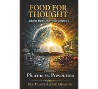 Food for Thought: Biblical Truths They Never Taught Us: Pharma vs. Prevention
