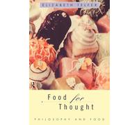 Food for Thought: Philosophy and Food