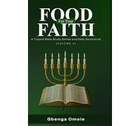 FOOD FOR YOUR FAITH (Vol. 4): A Tropical Bible Study Series and Daily Devotional