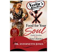 Food For Your Soul: Family favorites from Netty's Kitchen