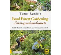 Food Forest Gardening in Practice