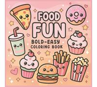 Food Fun: Coloring Book for Adults and Teens with Easy and Simple Designs for Relaxation