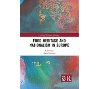 Food Heritage and Nationalism in Europe