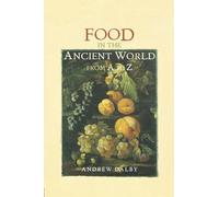 Food in the Ancient World from A to Z