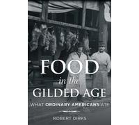 Food in the Gilded Age (Copertina rigida)