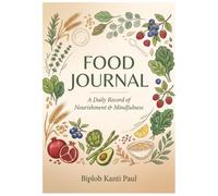 FOOD JOURNAL: A Daily Record of Nourishment & Mindfulness