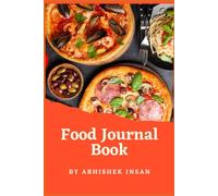 Food Journal Book: Daily Nutrition Tracker to Record Meals, Calories, Water Intake, and Healthy Eating Habits