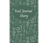 Food Journal Diary: 100 Days of Meal & Workout Tracking for a Healthier, More Balanced Lifestyle | 6"x9" Size