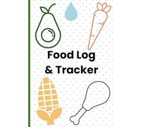 Food Log & Tracker: Great to develop healthy eating habits and track daily protein intake | 97 pages, 6x9"