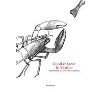 Food & Love in Venice. Recipes from Antiche Carampane - [Lineadacqua]