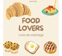 Food lovers: Livre de coloriage