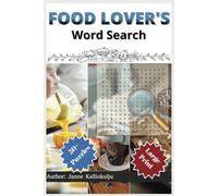 Food Lover's Word Search Large Print For All Ages: A Fun Food-Themed Puzzle Book for Foodies of All Ages: Perfect for Adults, Seniors, and Kids
