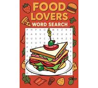 FOOD LOVERS WORD SEARCH PUZZLE: A Delicious Journey Through Culinary Words for Foodies of All Ages!