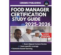 FOOD MANAGER CERTIFICATION STUDY GUIDE 2025-2026: 350+ Practice Questions, Detailed Answer, Explanations, and Prep Insights
