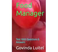 Food Manager: Test 1000 Questions & Answers