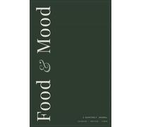 Food & Mood: A Quarterly Journal for What You Eat & How You Feel