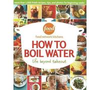 Food Network Kitchens How To Boil Water (Copertina rigida)