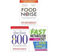 Food Noise, The Fast 800 & The Fast Metabolism Diet For Beginners 3 Libri Collection Set