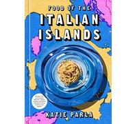 Katie Parla Food of the Italian Islands (Copertina rigida)