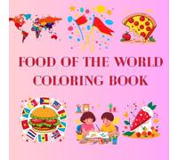 Food of the World Coloring Book: For kids and adults, food around the world, find the country.