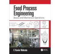 Food Process Engineering: Basics and Mechanical Operations