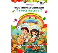 Food Rhymes for Health-VEGETABLES-2: For Children Under 100 Years: 4