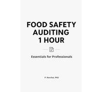 FOOD SAFETY AUDITING IN 1 HOUR: Essentials for Professionals