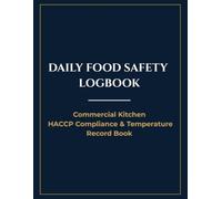 Food Safety Log Book: Daily Commercial Kitchen Sanitation & TCS Temperature Tracker | 62-Day Comprehensive Record Portfolio for Restaurant Compliance & HACCP Audit | 8.5 x 11 Logbook