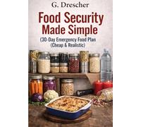 Food Security Made Simple: 30-Day Emergency Food Plan (Cheap & Realistic)