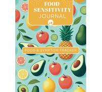 Food Sensitivity Journal, Food & Symptom Tracker: Monitor how Your Diet Affects Your Symptoms, Food Sensitivity Journal For IBS