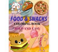 Food &Snacks Bold And Easy Coloring Book