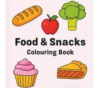 Food & Snacks Coloring Book: Bold & Easy Designs for Adults and Kids