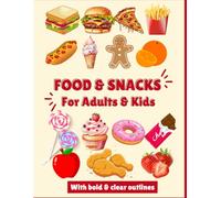 Food & Snacks Coloring Book: Bold & Easy Designs for Adults and Kids (Bold & Easy Coloring Books)