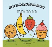 Food & Snacks: Simple and Cute Colouring Book