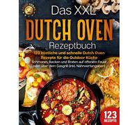 Food Stars Das XXL Dutch Oven Rezeptbuch - 123 köstliche und schnell (Tascabile)