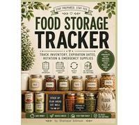 Food Storage Tracker: Track Inventory, Expiration Dates, Rotation & Emergency Supplies