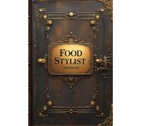 Food stylist notebook: lined journal for men women work