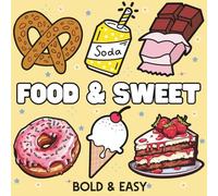 Food & Sweet: Coloring Book for Adults and Kids, Featuring Cute Dessert, Cupcake, Donut, Pizza, Chocolate, Fruits, Drinks And Desserts Designs.