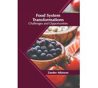 Food System Transformations: Challenges and Opportunities