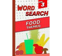 Food-Themed Word Search Puzzle Book: Puzzles About Meals, Snacks, Ingredients, and Global Cuisine