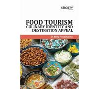 Food Tourism: Culinary Identity and Destination Appeal