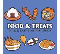 FOOD & Treats: Coloring Book For Adults, Kids & Teens, Featuring Cupcake, Donut Burger, Pizza, Foods, Fruits, Drinks, Desserts Designs and Many More