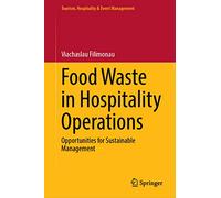 Food Waste in Hospitality Operations: Opportunities for Sustainable Management