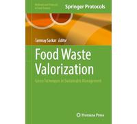 Food Waste Valorization: Green Techniques in Sustainable Management