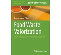 Food Waste Valorization: Green Techniques in Sustainable Management