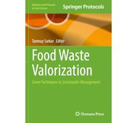 Food Waste Valorization: Green Techniques in Sustainable Management