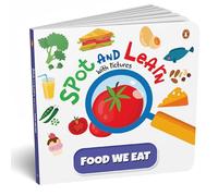 Food We Eat: A Fun & Interactive Board Book to Develop Observation Skills and Vocabulary for Kids, Toddlers [Penguin Early Learning Series]