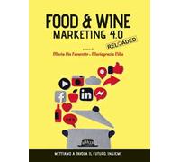 Food & Wine. Marketing 4.0. Mettiamo A Tavola Il Futuro. Insieme - - 2024